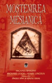 Mostenirea mesianica - Michael Baigent