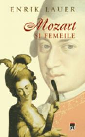 Mozart si femeile - Enrik Lauer