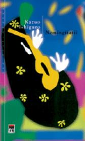 Nemingiiatii - Kazuo Ishiguro