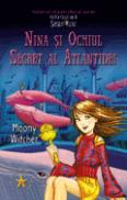Nina si Ochiul Secret al Atlantitei - Moony Witcher