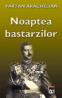 Noaptea bastarzilor - Vartan Arachelian