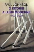 O istorie a lumii moderne - Johnson Paul