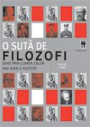 O suta de filozofi - ghid prin lumea celor mai mari ginditori - Peter J. King