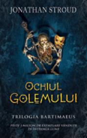 Ochiul golemului - vol. 2 Trilogia Bartimaeus - Jonathan Stroud