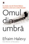Omul din umbra - Efraim Halevy