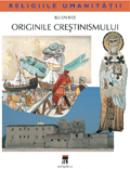 Originile crestinismului - Julien Ries