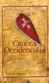 Parisul in rugaciune vol.2 seria "Crucea Occidentului" - Max Gallo