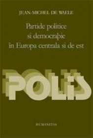 Partide politice in Europa centrala si de est - Waele Jean-Michel