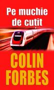 Pe muchie de cutit - Colin Forbes