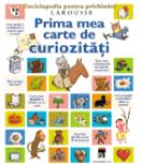 Prima mea carte de curiozitati - Larousse