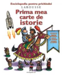 Prima mea carte de istorie -  Larousse