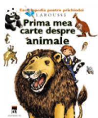Prima mea carte despre animale -  Larousse