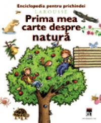 Prima mea carte despre natura -  Larousse
