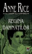 Regina damnatilor - Anne Rice