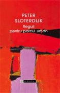 Reguli pentru parcul uman - Sloterdijk Peter