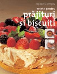 Retete pentru prajituri si biscuiti   - ***