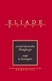 Secretul doctorului Honigberger Nopti la Serampore - Eliade Mircea