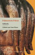 Siddhartha / Calatorie spre Soare-Rasare - Hermann Hesse
