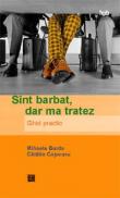 Sint barbat, dar ma tratez. Ghid practic - Burda Mihaela Catalin Cojocaru