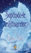 Soptindu-le vrajitoarelor - Anna Dale