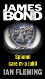 Spionul care m-a iubit - Ian Fleming