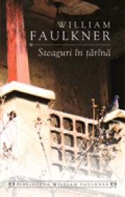 Steaguri in tarina - William Faulkner