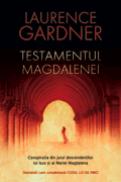 Testamentul Magdalenei - Laurence Gardner