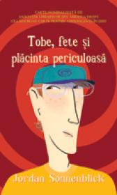 Tobe, fete si placinta periculoasa - Jordan Sonnenblick