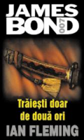 Traiesti numai de doua ori - Ian Fleming