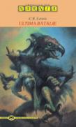 Ultima batalie - C. S. Lewis