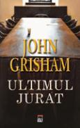 Ultimul jurat - John Grisham