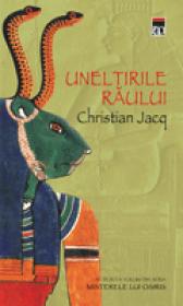 Uneltirile raului - Christian Jacq