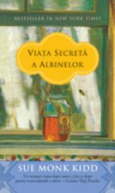 Viata secreta a albinelor - Sue Monk Kidd
