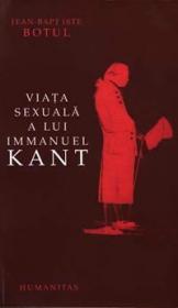 Viata sexuala a lui Immanuel Kant - Botul Jean-Baptiste
