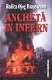 Ancheta in infern - Rodica Ojog Brasoveanu