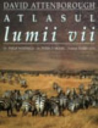 Atlasul lumii vii - David Attemborough