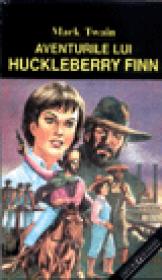 Aventurile lui Huckleberry Finn - Mark Twain