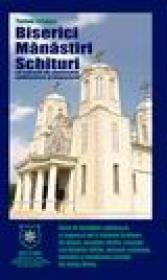 Biserici, manastiri, schituri - ghid - 