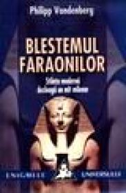 Blestemul faraonilor. Stiinta moderna dezlega un mit milenar - Philipp Vandenberg