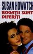 Bogatii sunt diferiti - Susan Howatch