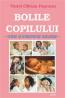 Bolile copilului - Retete si tratamente naturiste - Viorel Olivian Pascanu