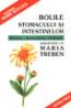Bolile stomacului si intestinelor - Maria Treben