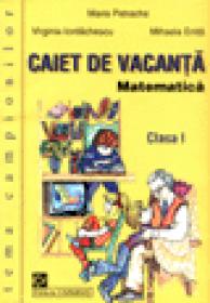 Caiet de vacanta - Matematica - Clasa a I-a - colectiv