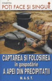 Captarea si folosirea in gospodarie a apei din precipitatii - ***