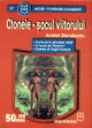 Clonele - socul viitorului - Andrei Dorobantu