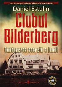 Clubul Bilderberg Conducerea secreta a lumii -  Daniel Estulin 
