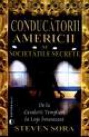 Conducatorii Americii si societatile secrete - Steven Sora