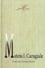 Craii de Curtea Veche - Mateiu I. Caragiale