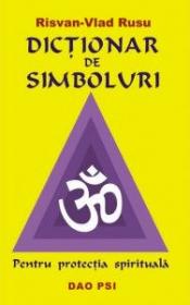 Dictionar de simboluri - Pentru protectia spirituala - Risvan Vlad Rusu