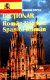Dictionar roman-spaniol, spaniol-roman - Gabriela Chirica